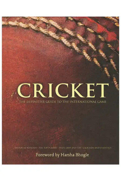 Cricket The Definitive Guide to the International Game | Hardcover