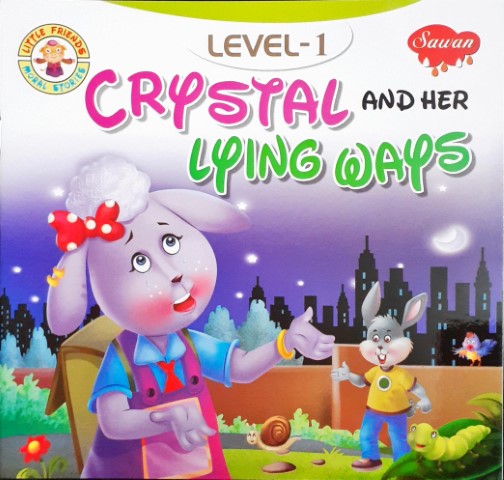 Crystal And Her Lying Ways Level 1 - Little Friends Moral Stories