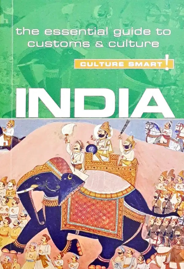 India - Culture Smart!: The Essential Guide to Customs & Culture