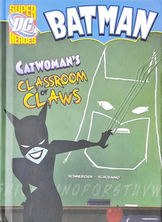Catwoman's Classroom of Claws (DC Super Heroes : Batman)