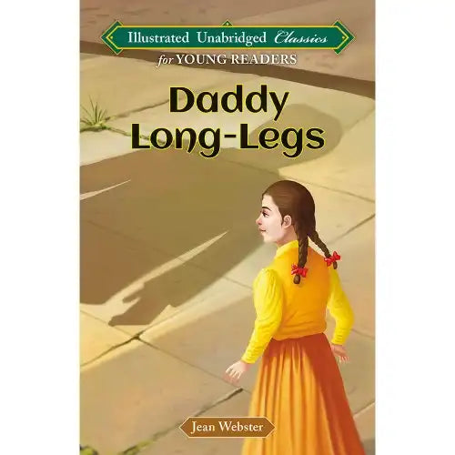 Daddy Long-legs | Illustrated Unabridged Classics
