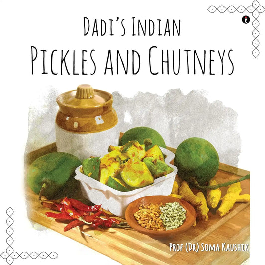 Dadi’s Indian Pickles And Chutneys