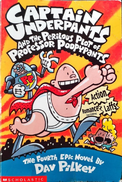 Captain Underpants 4 Captain Underpants And The Perilous Plot Of Professor Poopypants