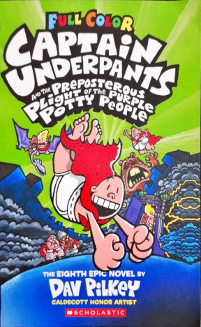 Captain Underpants And The Preposterous Plight Of The Purple Potty People (Colour Edition #8)