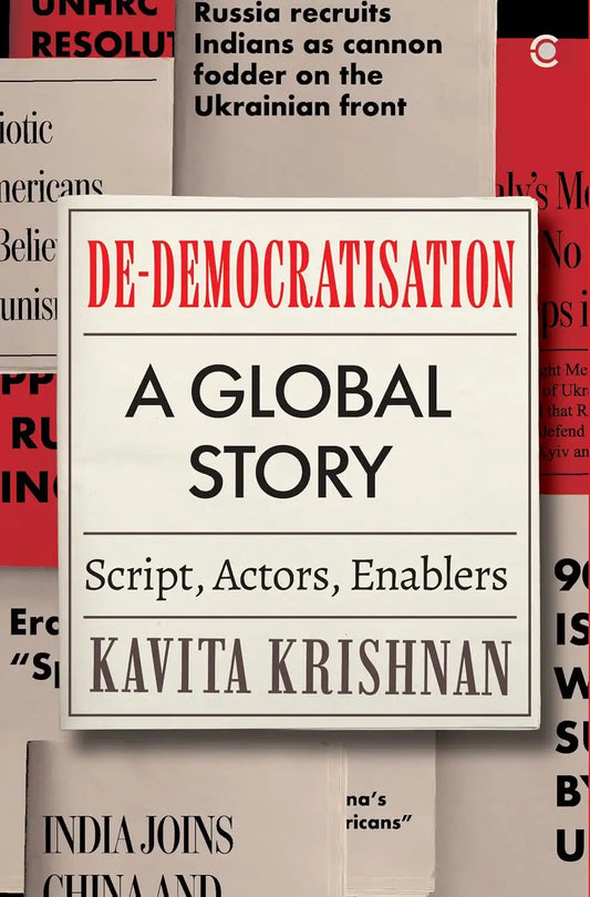 De - Democratisation, A Global Story : Script, Actors And Enablers | Hardcover