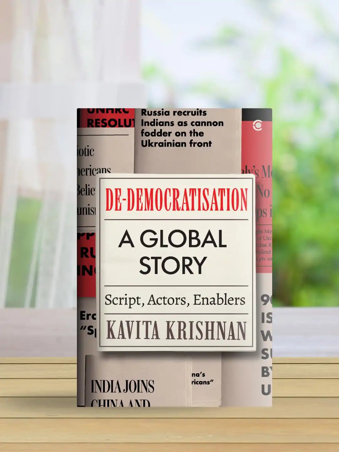 De - Democratisation, A Global Story : Script, Actors And Enablers | Hardcover