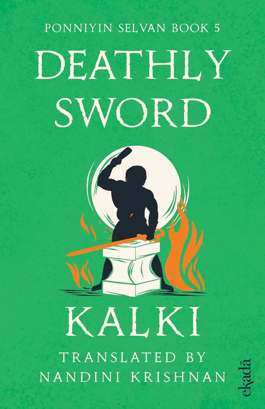 Deathly Sword (Ponniyin Selvan Book 5)