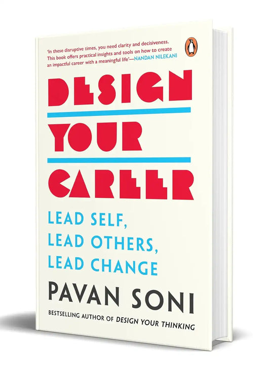 Design Your Career : Lead Self, Lead Others, Lead Change | Hardcover