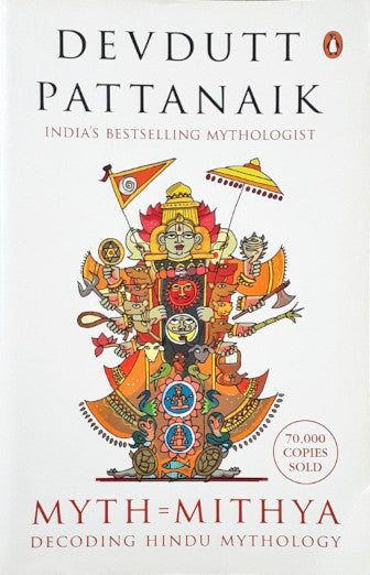 Myth = Mithya Decoding Hindu Mythology