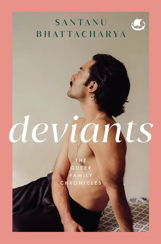 Deviants : The Queer Family Chronicles | Hardcover