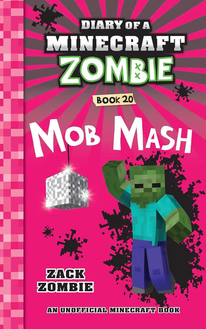 Diary Of A Minecraft Zombie 20 : Mob Mash