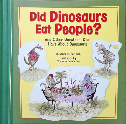 Kids Questions Did Dinosaurs Eat People And Other Questions Kids Have About Dinosaurs