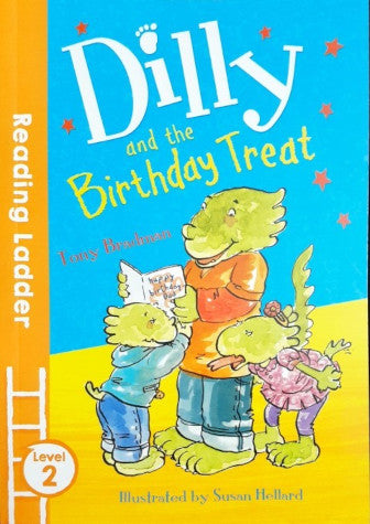 Dilly and the Birthday Treat - Reading Ladder Level 2