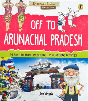 Discover India State by State Off To Arunachal Pradesh