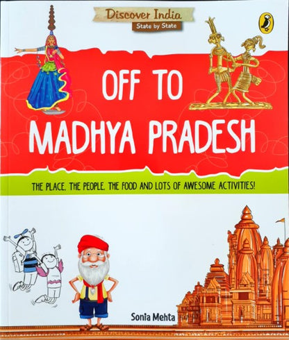 Discover India: Off To Madhya Pradesh