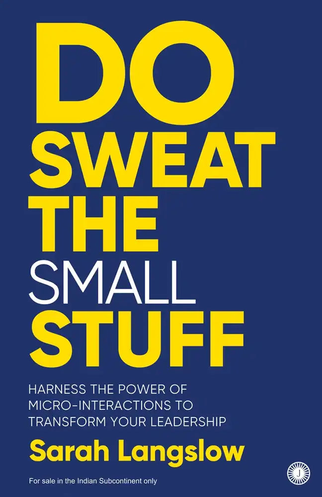 Do Sweat The Small Stuff