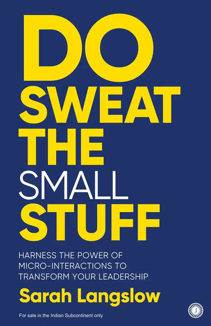 Do Sweat The Small Stuff