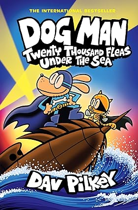 Dog Man #11: Twenty Thousand Fleas Under the Sea: A Graphic Novel