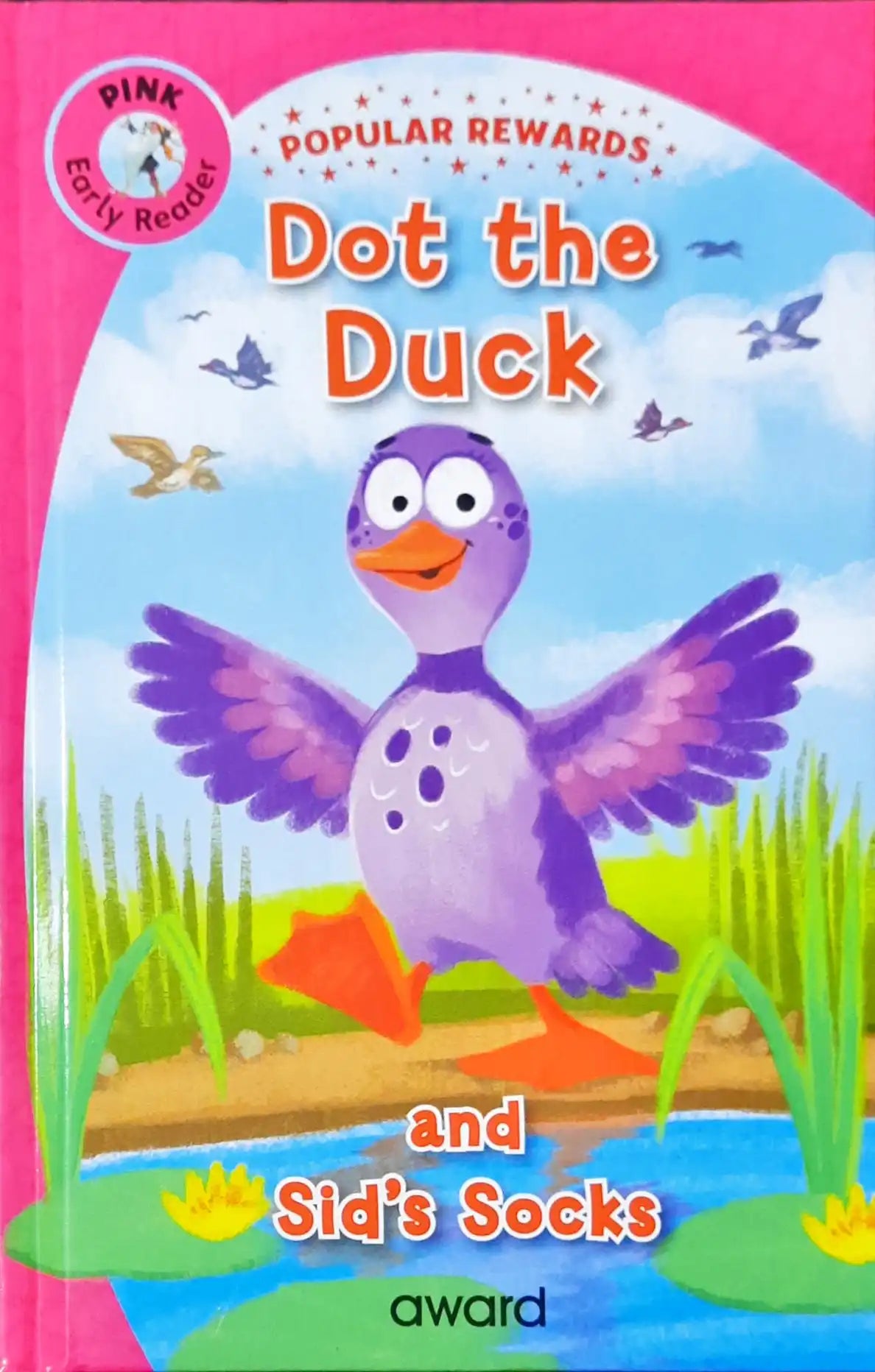 Dot the Duck and Sid's Socks : Popular Rewards - Pink Early Reader
