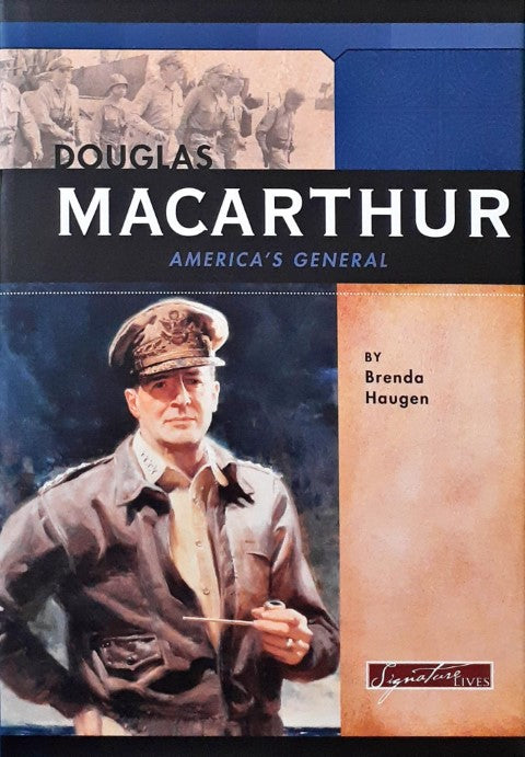 Douglas MacArthur America's General Signature Lives