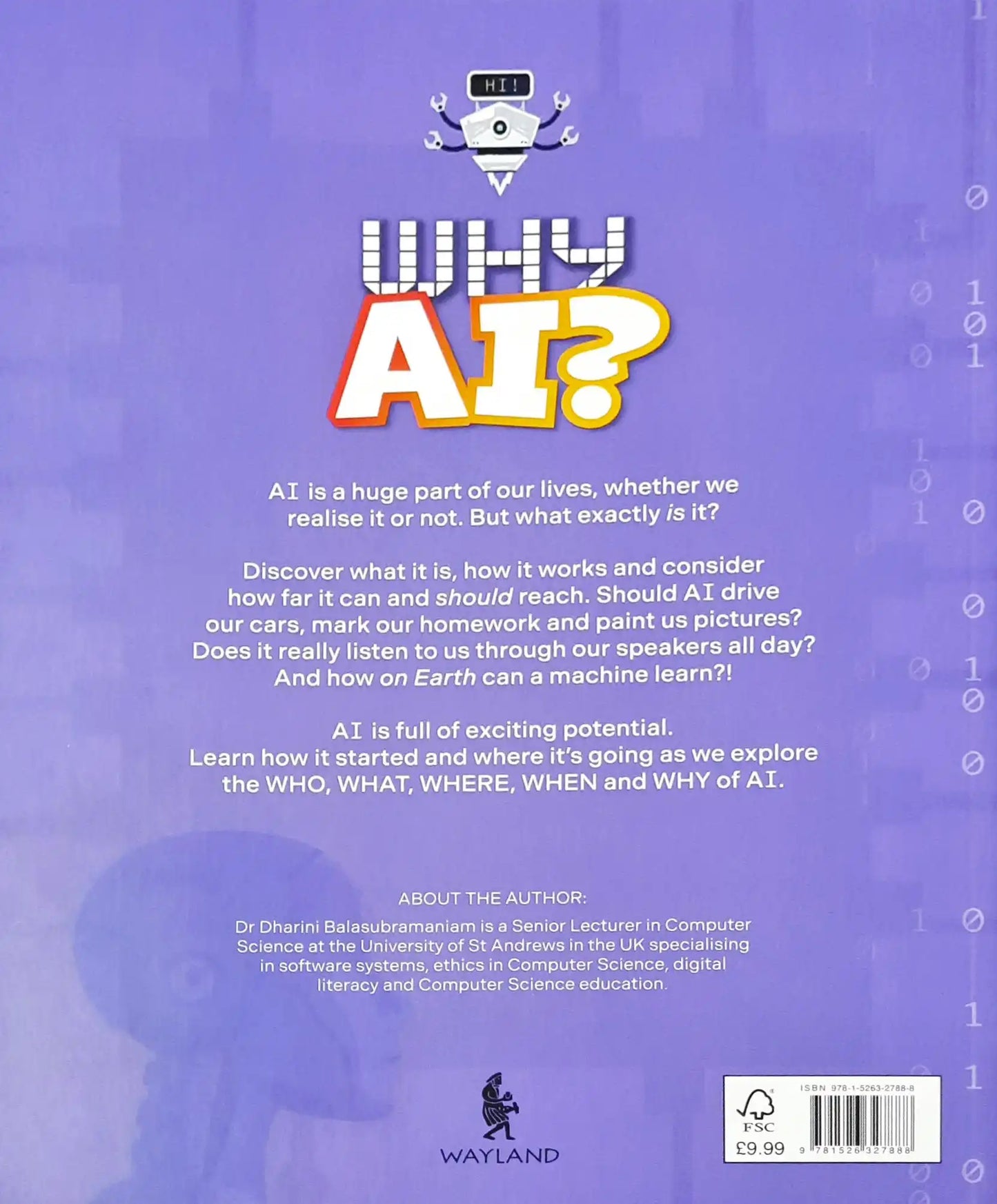 Why AI?: All your questions about artificial intelligence answered by a computer scientist