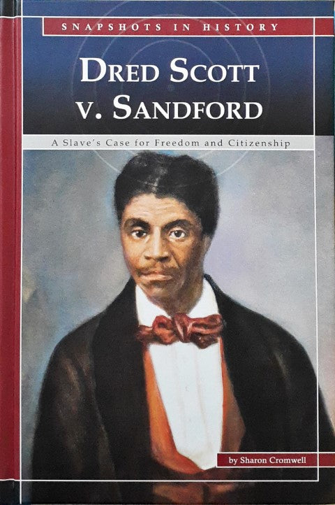 Dred Scott V Sandford A Slave's Case For Freedom And Citizenship Snaps ...