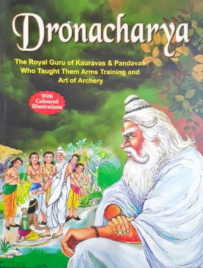 Dronacharya The Royal Guru Of Kauravas & Pandavas Who Taught Them Arms Training And Art Of Archery