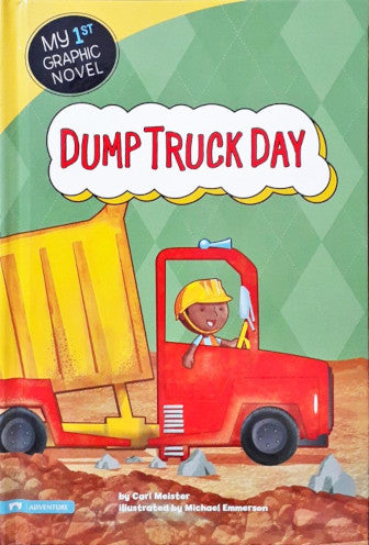 My 1st Graphic Novel Dump Truck Day