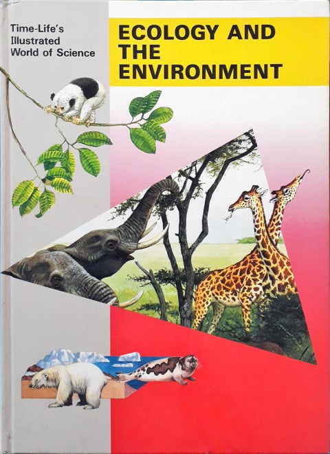 Time Life's Illustrated World of Science Ecology And The Environment