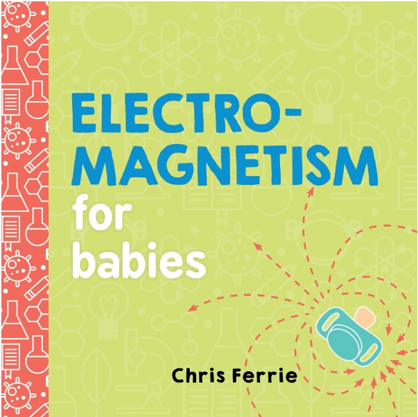 Electromagnetism For Babies