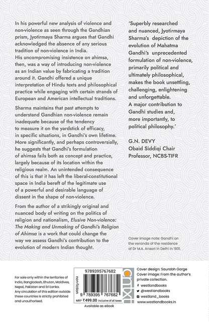 Elusive Non-violence : The Making And Unmaking Of Gandhi's Religion Of Ahimsa