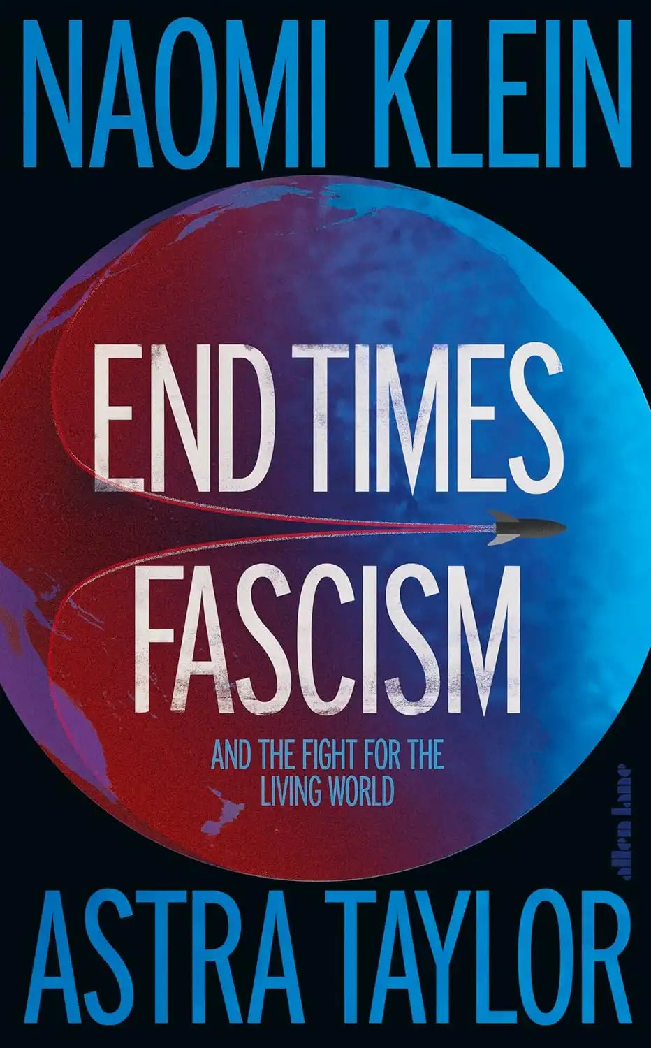 End Times Fascism : And the Fight for the Living World
