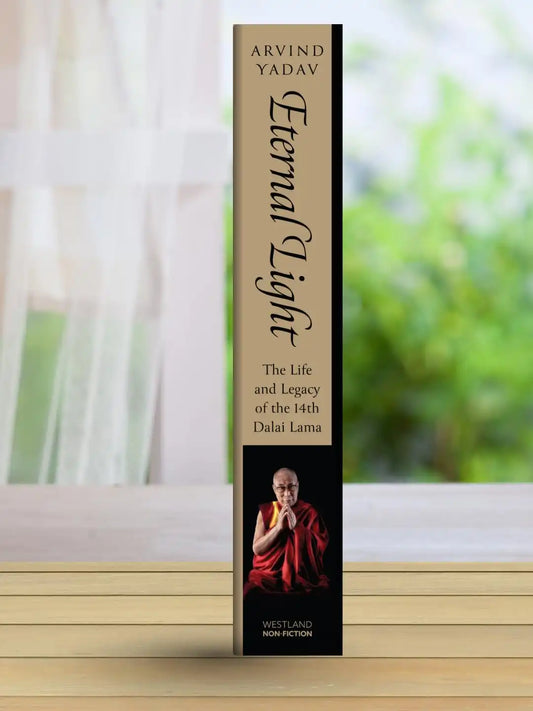 Eternal Light : The Life And Legacy Of The 14th Dalai Lama