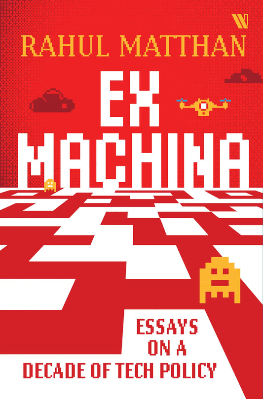 Ex Machina : Essays on a Decade of Tech Policy