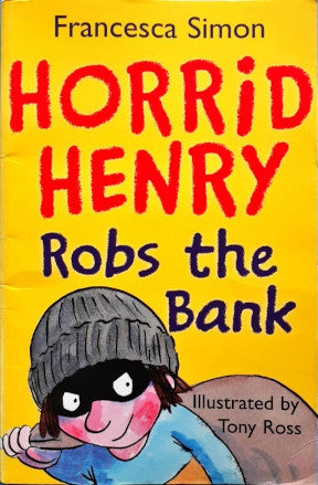 Horrid Henry Robs the Bank