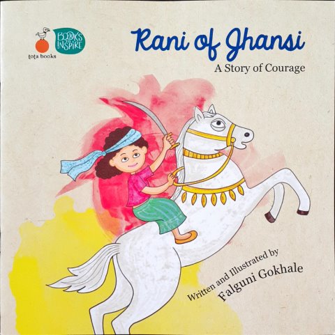 Rani Of Jhansi :A Story Of Courage