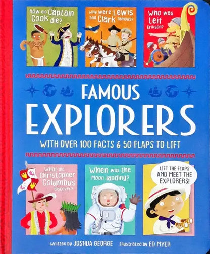 Famous Explorers : A Lift the Flap Book