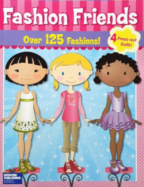 Fashion Friends Over 125 Fashions 4 Press Out Dolls