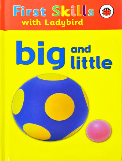 First Skills with Ladybird : Big and Little