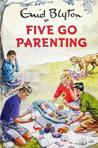 Enid Blyton for Grown-Ups #5 Five Go Parenting