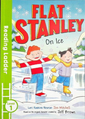 Flat Stanley on Ice - Reading Ladder Level 1