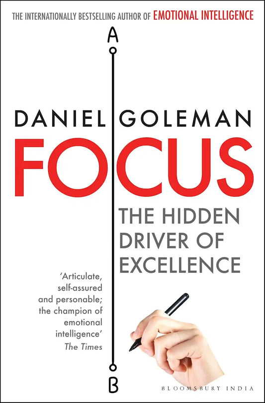 Focus : The Hidden Driver Of Excellence