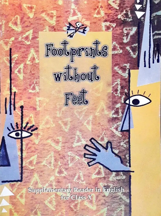 NCERT English Grade 10 : Supplementary Reader - Footprints Without Feet