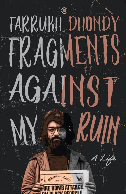 Fragments Of My Ruin : A Life