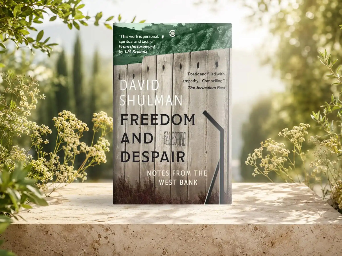 Freedom And Despair : Notes From The West Bank