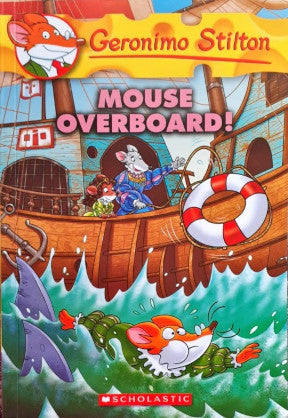 Mouse Overboard! : Geronimo Stilton 62