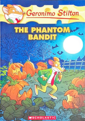 The Phantom Bandit: Geronimo Stilton #70