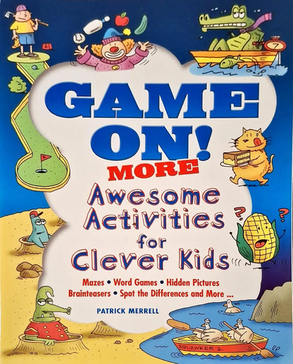 Game On! : More Awesome Activities for Clever Kids