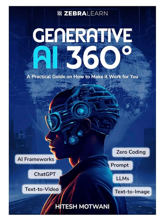 Generative AI 360° : A Practical Guide On How To Make It Work For You | Hardcover