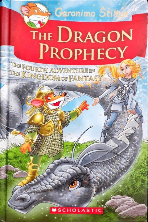 Geronimo Stilton The Dragon Prophecy The Fourth Adventure In The Kingdom Of Fantasy (P)